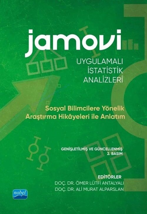 Nobel Jamovi, Uygulamalı İstatistik Analizleri 2. Baskı - Ömer Lütfi Antalyalı, Ali Murat Alparslan Nobel Akademi Yayınları