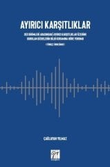Gazi Kitabevi Ayırıcı Karşıtlıklar Ses Birimleri Arasındaki Ayırıcı Karşıtlıklar Üzerine Kurulan Dizgelerin Bilgi Kuramına Göre Yorumu (Türkçe Örneğinde) - Çağlayan Yılmaz Gazi Kitabevi