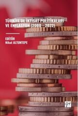 Gazi Kitabevi Türkiye’de İktisat Politikaları ve Enflasyon (2000-2022) - Nihat Altuntepe Gazi Kitabevi
