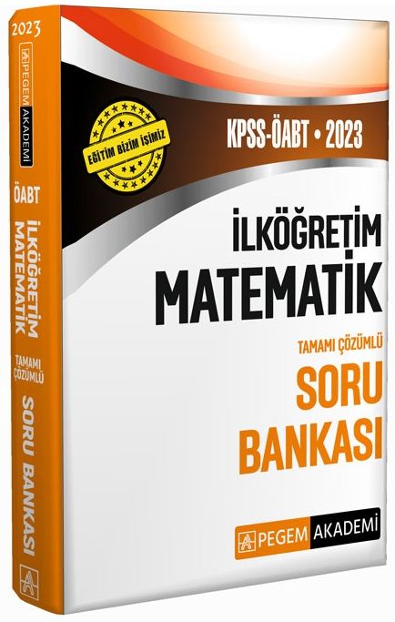 Pegem 2023 ÖABT İlköğretim Matematik Öğretmenliği Soru Bankası Çözümlü Pegem Akademi Yayınları