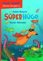 Küçük Yıldızlar: Süperhügo-4 Sular Altında - Salah Naoura Tudem Yayınları