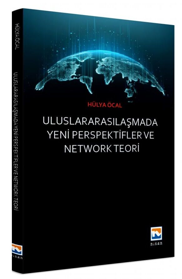 Nisan Uluslararasılaşmada Yeni Perspektifler Ve Network Teori - Hülya ...