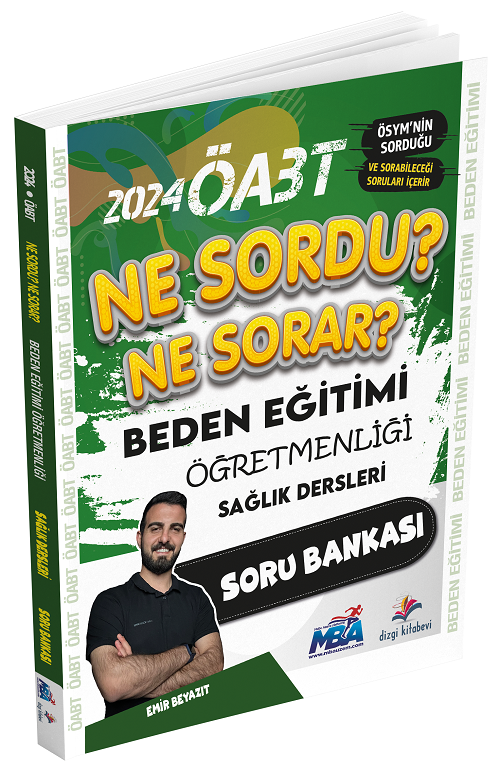 Dizgi Kitap 2024 ÖABT Beden Eğitimi Öğretmenliği Sağlık Dersleri Ne Sordu Ne Sorar Soru Bankası - Emir Beyazıt Dizgi Kitap Yayınları