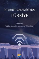 Siyasal İnternet Galaksisi’nde Türkiye - Tuğba Asrak Hasdemir, Tülay Atay Siyasal Kitabevi Yayınları
