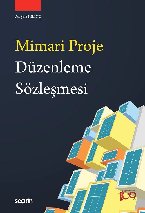Seçkin Mimari Proje Düzenleme Sözleşmesi - Şule Kılınç Seçkin Yayınları