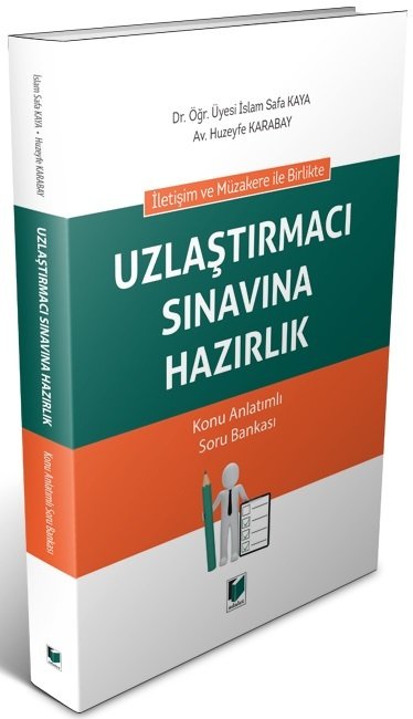 Adalet Uzlaştırmacı Sınavına Hazırlık - İslam Safa Kaya, Huzeyfe Karabay Adalet Yayınevi