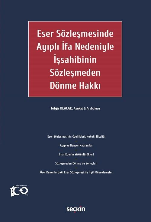 Seçkin Eser Sözleşmesinde Ayıplı İfa Nedeniyle İşsahibinin Sözleşmeden Dönme Hakkı - Tolga Olacak Seçkin Yayınları