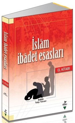 Grafiker İslam İbadet Esasları - Talip Türcan Grafiker Yayınları
