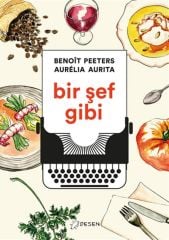 Bir Şef Gibi - Benoit Peeters Desen Yayınları