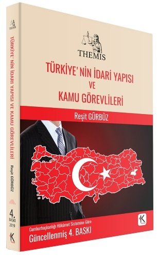Kuram Themis Türkiye nin İdari Yapısı ve Kamu Görevlileri 4. Baskı - Reşit Gürbüz Kuram Kitap