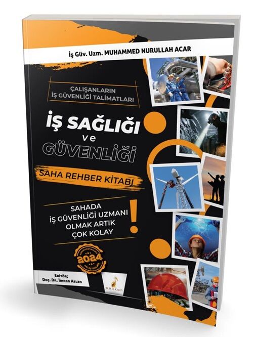 Pelikan 2024 İSG İş Sağlığı ve Güvenliği Saha Rehber Kitabı - Muhammed Nurullah Acar Pelikan Yayınları