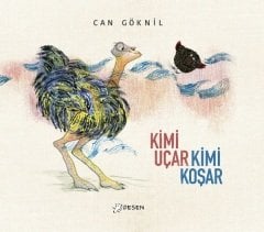 Kimi Uçar Kimi Koşar - Can Göknil Desen Yayınları