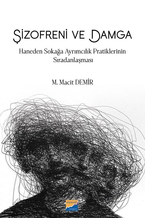 Siyasal Kitabevi Şizofreni ve Damga - M. Macit Demir Siyasal Kitabevi Yayınları