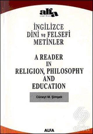 Alfa Aktüel İngilizce Dini ve Felsefi Metinler - Cüneyt M. Şimşek Alfa Aktüel Yayınları