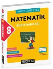 Şenol Hoca 8. Sınıf Matematik Pratik Bilgilerle Soru Bankası Şenol Hoca Yayınları