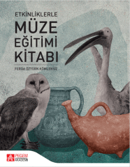 Pegem Etkinliklerle Müze Eğitimi Kitabı - Ferda Öztürk Kömleksiz Pegem Akademi Yayınları