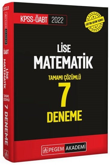 Pegem 2022 ÖABT Lise Matematik Öğretmenliği 7 Deneme Çözümlü Pegem Akademi Yayınları