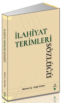 Grafiker İlahiyat Terimleri Sözlüğü - Mahmut Ay, Engin Erdem Grafiker Yayınları