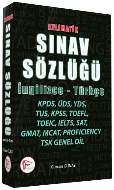 Pelikan Kelimatik Sınav Sözlüğü İngilizce - Türkçe Pelikan Yayınları