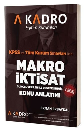 A Kadro KPSS A Grubu Makro İktisat Konu Anlatımlı 4. Baskı - Erman Erbaykal A Kadro Yayınları