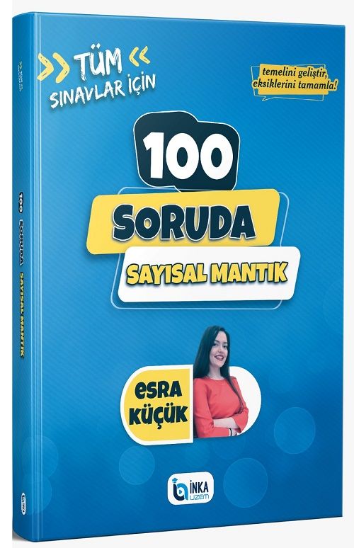 İnka Uzem KPSS ALES DGS 100 Soruda Sayısal Mantık - Esra Küçük İnka Uzem