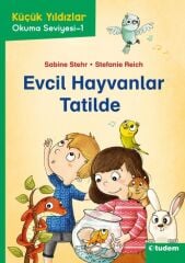 Küçük Yıldızlar: Evcil Hayvanlar Tatilde - Sabine Stehr Tudem Yayınları