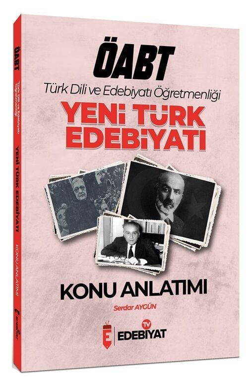 Edebiyat TV ÖABT Türk Dili ve Edebiyatı Yeni Türk Edebiyatı Konu Anlatımı - Serdar Aygün Edebiyat TV Yayınları