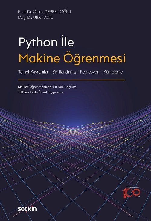 Seçkin Python ile Makine Öğrenmesi - Ömer Deperlioğlu, Utku Köse Seçkin Yayınları