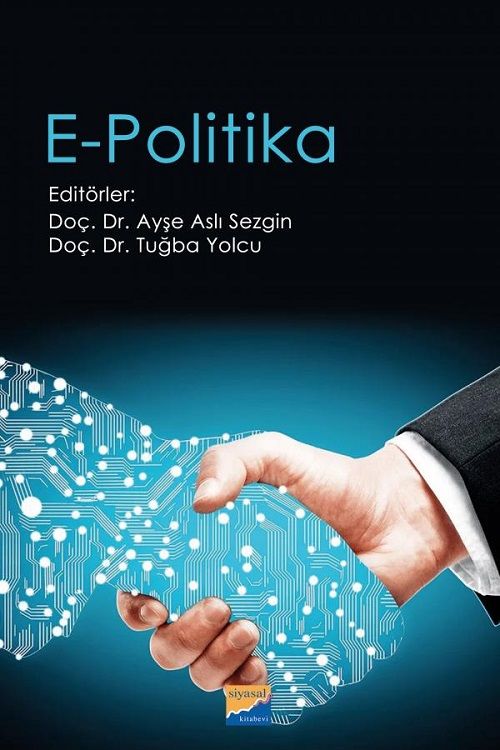 Siyasal Kitabevi E-Politika - Tuğba Yolcu, Ayşe Aslı Sezgin Siyasal Kitabevi Yayınları