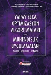 Seçkin Yapay Zeka Optimizasyon Algoritmaları ve Mühendislik Uygulamaları - Gebrail Bektaş Seçkin Yayınları