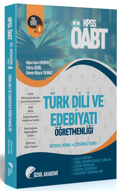 Özdil Akademi ÖABT Türk Dili ve Edebiyatı 4. Kitap Alan Eğitimi Konu Anlatımlı Soru Bankası Özdil Akademi Yayınları