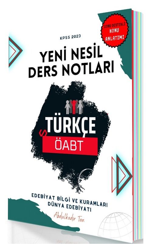 Abdulkadir Tan 2023 ÖABT Türkçe Edebiyat Bilgi ve Kuramları, Dünya Edebiyatı Ders Notları Abdulkadir Tan