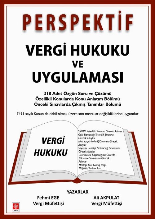 Ekin Perspektif Vergi Hukuku ve Uygulaması Konu Özetli Soru Bankası - Fehmi Ege, Ali Akpulat Ekin Yayınları