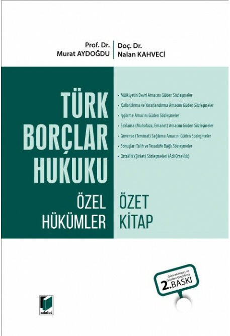 Adalet Türk Borçlar Hukuku Özel Hükümler Özet Ders Kitabı 2. Baskı - Murat Aydoğdu, Nalan Kahveci Adalet Yayınevi