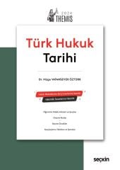Seçkin THEMİS Türk Hukuk Tarihi Konu Anlatımı - Müge Vatansever Öztürk Seçkin Yayınları