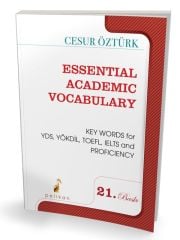Pelikan Essential Academic Vocabulary for YDS, YÖKDİL, TOEFL, IELTS 21. Baskı - Cesur Öztürk Pelikan Yayınları
