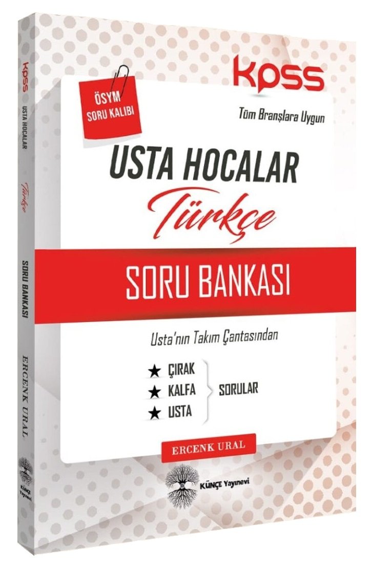 Künçe KPSS Türkçe Usta Hocalar Soru Bankası - Ercenk Ural Künçe Yayınevi