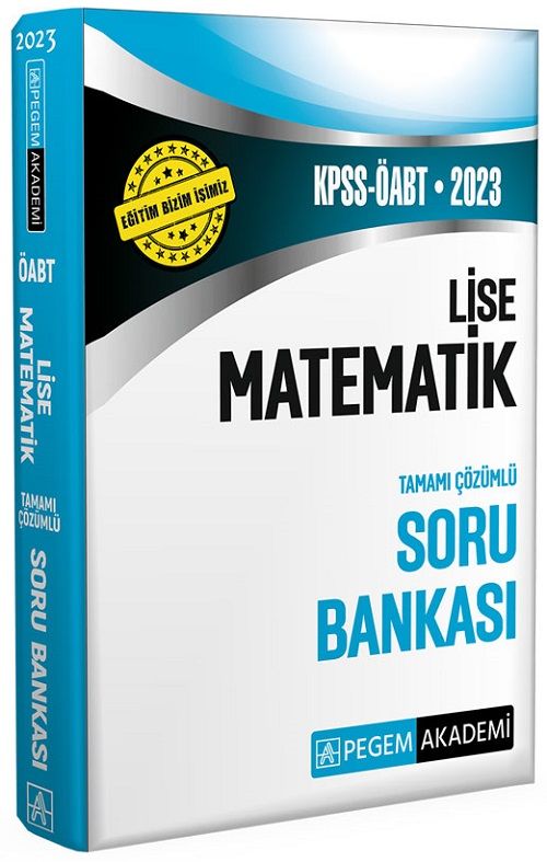 Pegem 2023 ÖABT Lise Matematik Öğretmenliği Soru Bankası Çözümlü Pegem Akademi Yayınları