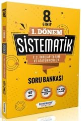 Sistematik 8. Sınıf 1. Dönem TC İnkılap Tarihi ve Atatürkçülük Sistematik Soru Bankası Sistematik Yayınları