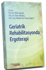 Hipokrat Geriatrik Rehabilitasyonda Ergoterapi - Mine Uyanık Hipokrat Kitabevi
