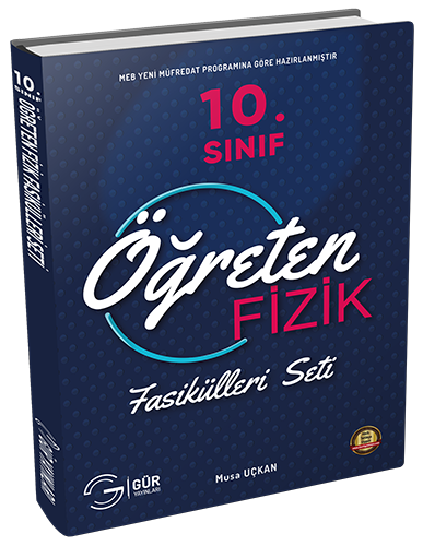 Gür 10. Sınıf Öğreten Fizik Fasikül Seti Gür Yayınları