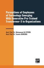 Gazi Kitabevi Perceptions of Employees of Technology Emerging With Generative Pre-Trained Transformer-3 in Organization - Muhammed Ali Yetgin, Toumia Oumeima Gazi Kitabevi