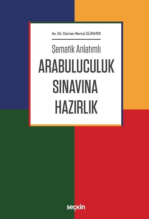 Seçkin Şematik Anlatımlı Arabuluculuk Sınavına Hazırlık - Osman Remzi Günver Seçkin Yayınları
