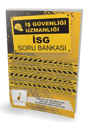 Pelikan İş Güvenliği Uzmanlığı İSG Soru Bankası Pelikan Yayınları