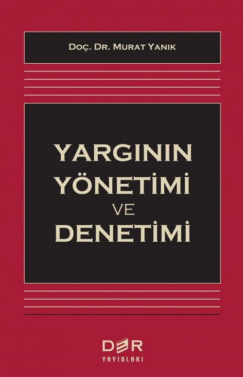 Der Yayınları Yargının Yönetimi ve Denetimi - Murat Yanık Der Yayınları