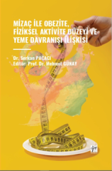 Gazi Kitabevi Mizaç Ile Obezite, Fiziksel Aktivite Düzeyi ve Yeme Davranışı İlişkisi - Serkan Paçacı Gazi Kitabevi