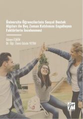 Gazi Kitabevi Üniversite Öğrencilerinin Sosyal Destek Algıları İle Boş Zaman Katılımını Engelleyen Faktörlerin İncelenmesi - Güven Eşkin, Gözde Yetim Gazi Kitabevi