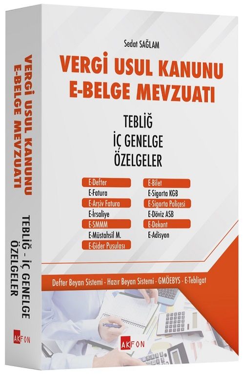 Akfon Vergi Usul Kanunu, E-Belge Mevzuatı, Tebliğ, İç Genelge, Özelgeler - Sedat Sağlam Akfon Yayınları