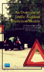 Nobel An Overview of Traffic Accident Prediction Model - Mohammad Ali Sahraei, Emre Kuşkapan Nobel Akademi Yayınları