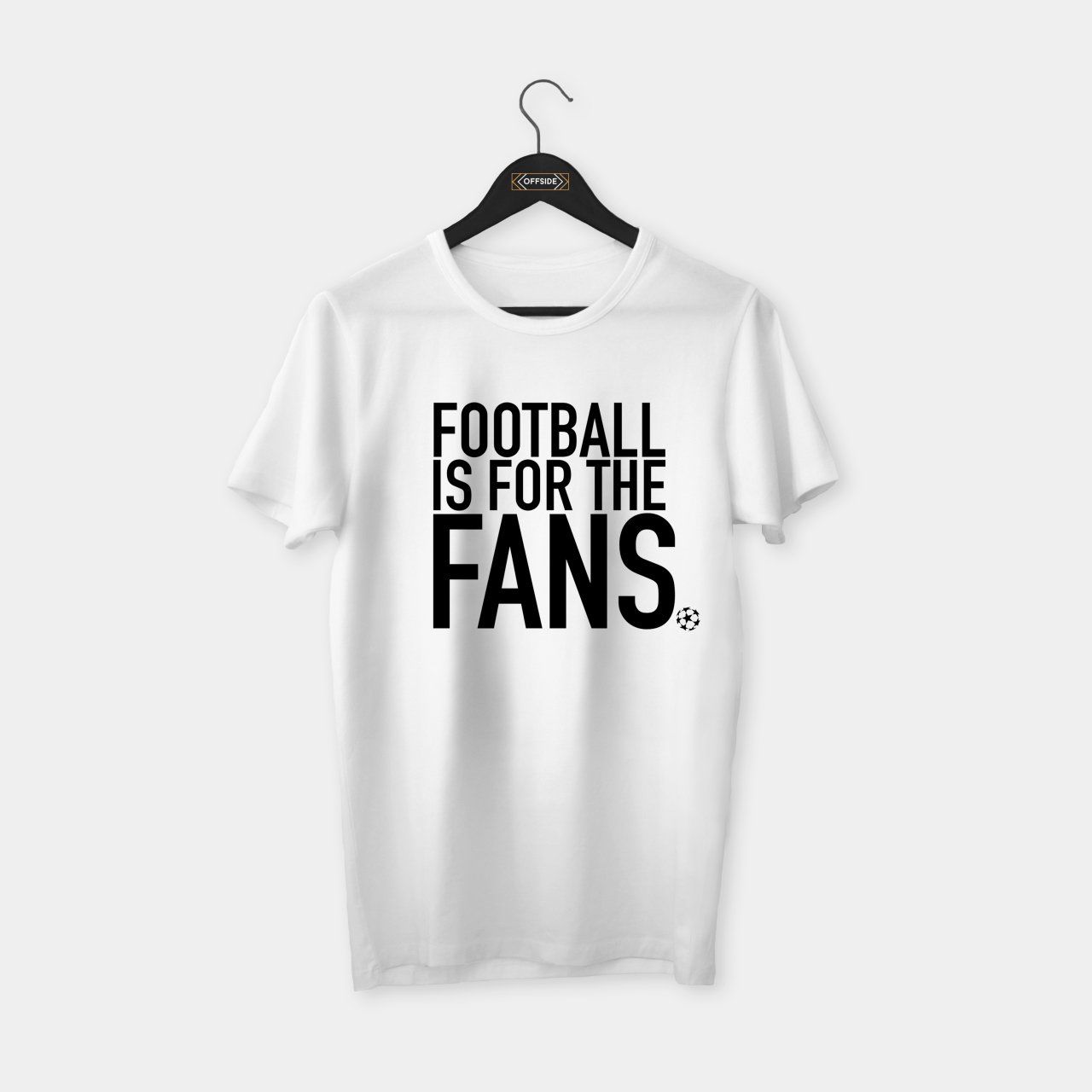 Football is for the fans T-shirt